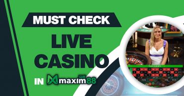 Must Check Live Casino in Maxim88