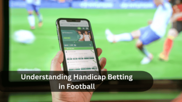 Understanding Handicap Betting in Football